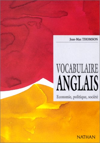 Vocabulaire Anglais Economie, Politique, Societe Books