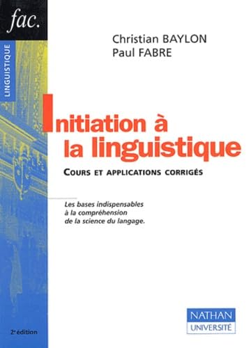 Initiation A La Linguistique. Cours Et Applications Corriges, 2eme Edition Books