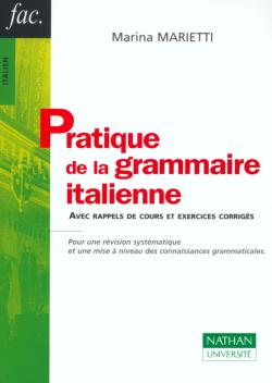 Pratique de la grammaire italienne : avec rappels de cours et exercices corrigés book
