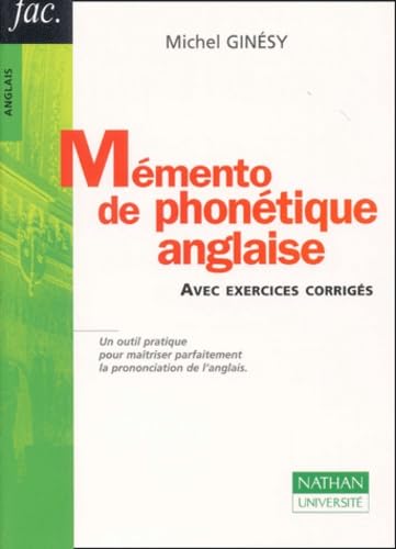Mémento de phonétique anglaise : Avec exercices corrigés, nouvelle édition book