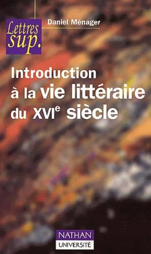 Introduction A La Vie Litteraire Du Xvieme Siecle. 3eme Edition Books