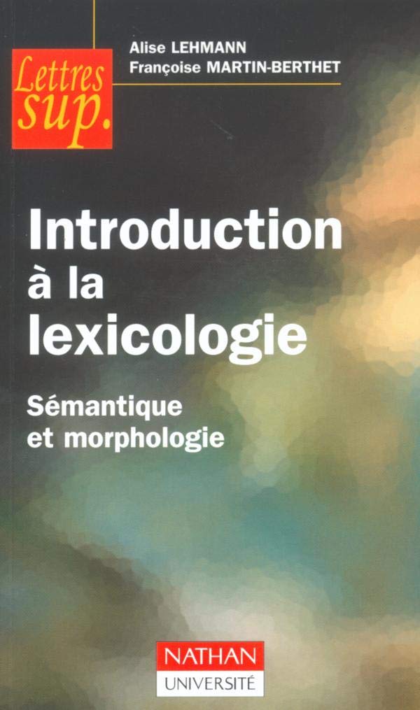 Introduction à la lexicologie : Sémantique et Morphologie book