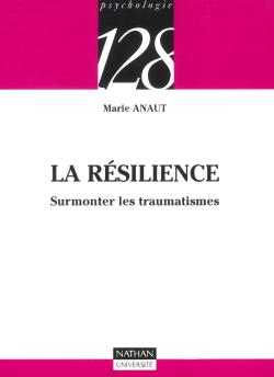 La résilience : surmonter les traumatismes book