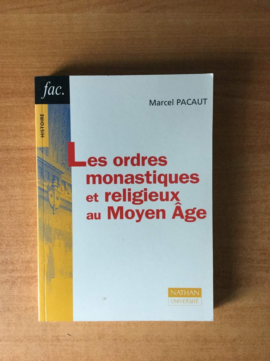 Les ordres monastiques et religieux au Moyen Age Books