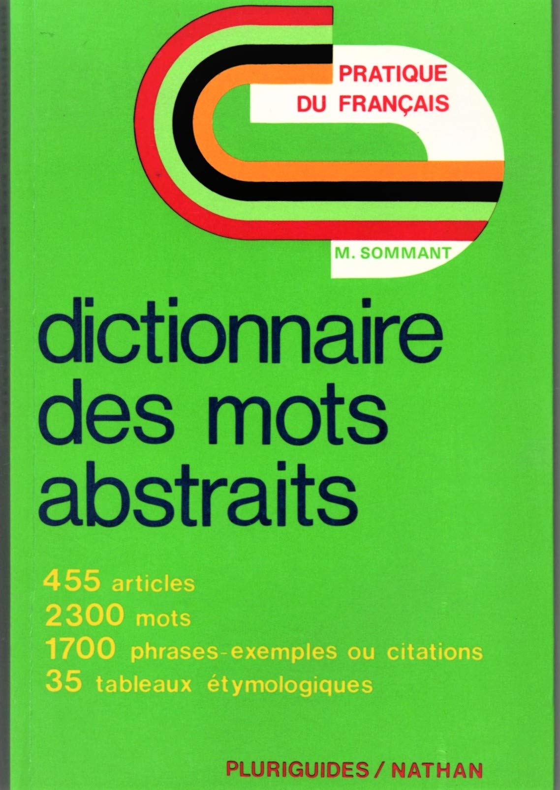 Dictionnaire des mots abstraits : pratique du français Books