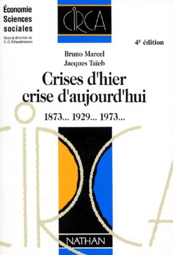 Crises D'Hier, Crise D'Aujourd'Hui 1873... 1929... 1973, 4eme Edition Books