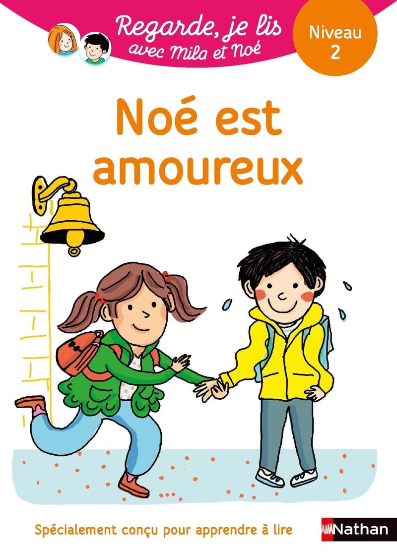 Regarde, je lis avec Noé et Mila - lecture CP - Niveau 2 - Noé est amoureux book