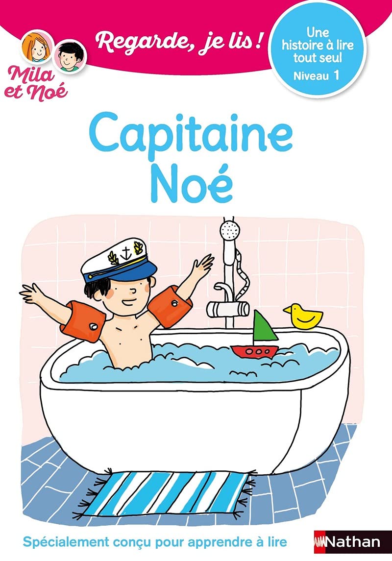 Regarde, je lis avec Mila et Noé - Lecture CP - Niveau 1 - Capitaine Noé book