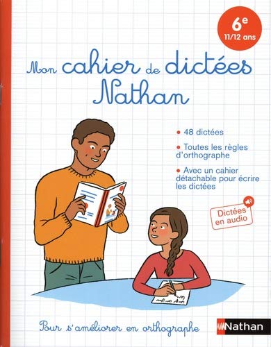Mon cahier de dictées Nathan : 6e, 11-12 ans : pour s'améliorer en orthographe book