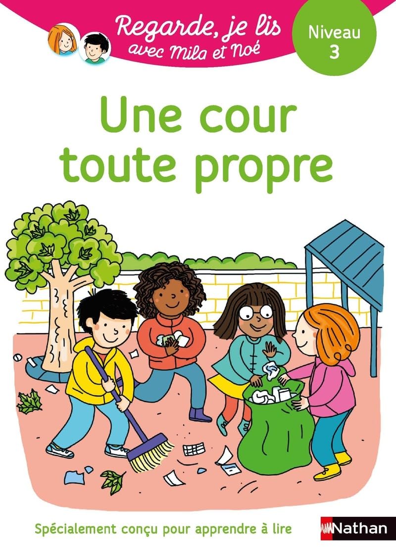 Regarde, je lis avec Noé et Mila - Lecture CP - Niveau 3 - Une cour toute propre book