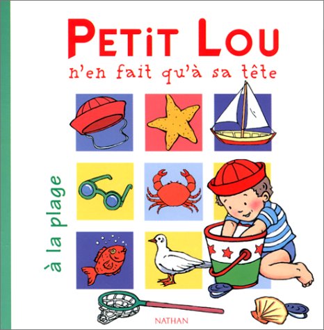 Petit Lou N'En Fait Qu'A Sa Tete A La Plage book