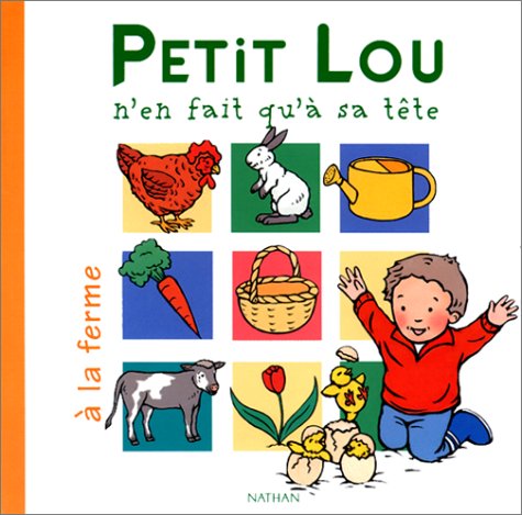 Petit Lou N'En Fait Qu'A Sa Tete A La Ferme book