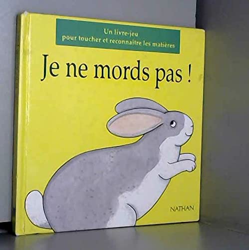 Je ne mords pas !: Un livre-jeu pour toucher et reconnaître les matières Books
