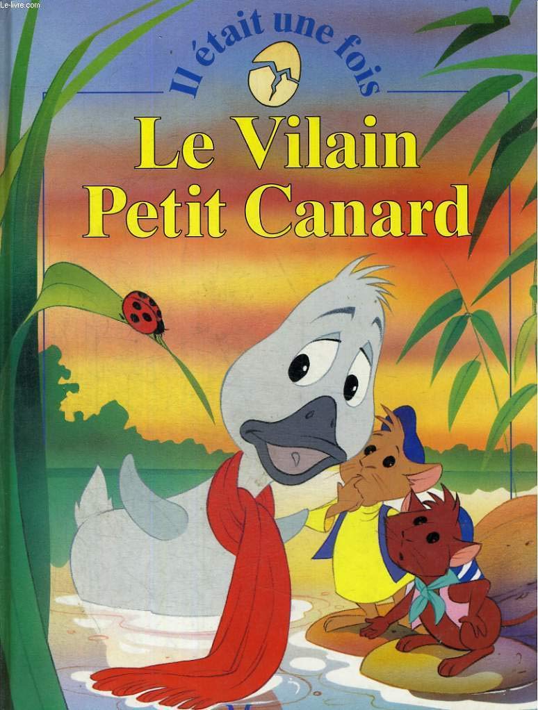 IL ETAIT UNE FOIS - LE VILAIN PETIT CANARD book
