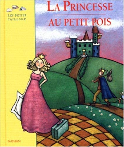 La Princesse Aux Petits Pois (Les Petits Cailloux) Learning & Reference