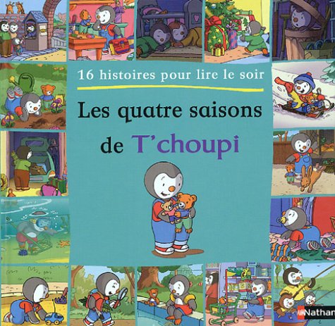 Cartable T'Choupi : Les quatre saisons de T'choupi: 16 histoires à lire le soir Books