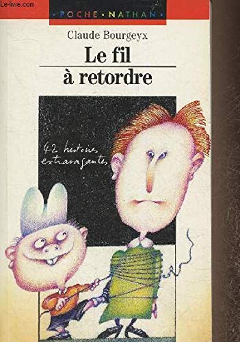 Le Fil à retordre : 42 histoires extravagantes book