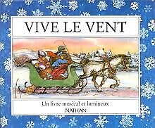 Vive le vent: Un livre musical et lumineux book