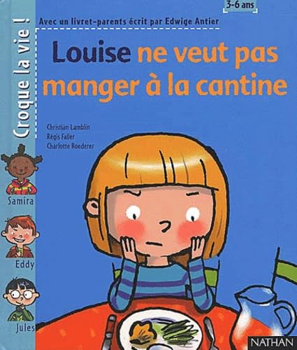 Louise Ne Veut Pas Manger A La Cantine book