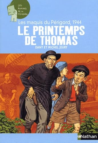 Les maquis du Périgord, 1944: Le Printemps de Thomas book