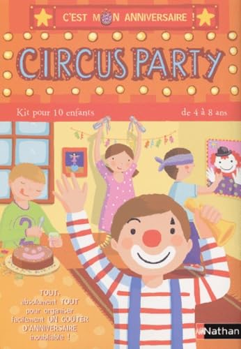 Circus Party: Kit pour 10 enfants de 4 à 8 ans book