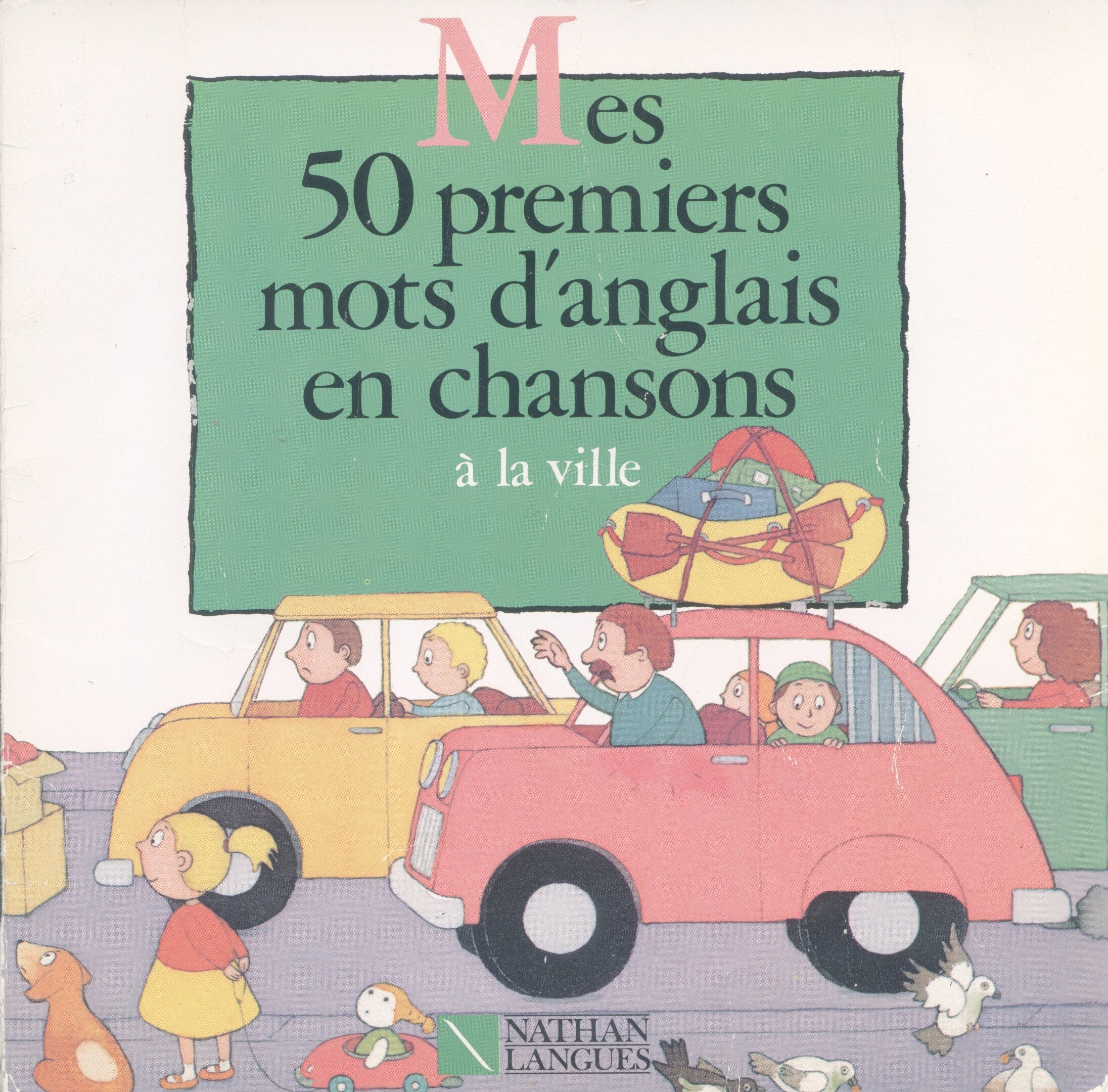 Mes 50 premiers mots d'anglais en chansons : à la ville Books