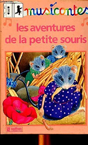 Les Aventures de la petite souris : conte traditionnel book