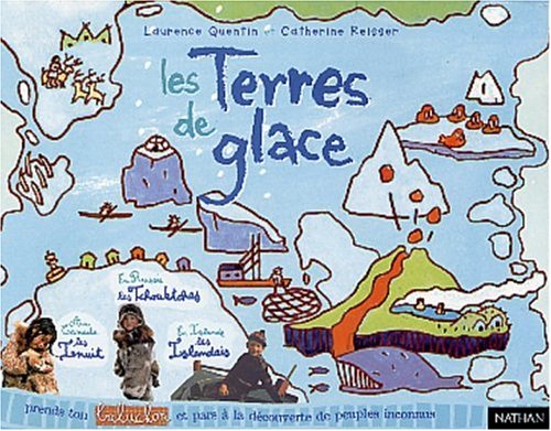 Les terres de glace : Au Canada, les Inuit, en Russie, les Tchouktches, en Islande, les Islandais. book