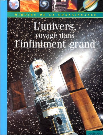 L'Univers. Voyage Dans L'Infiniment Grand Natural Sciences