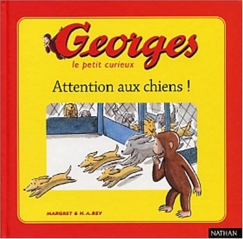 Georges le petit curieux, tome 2 : Attention aux chiens ! book