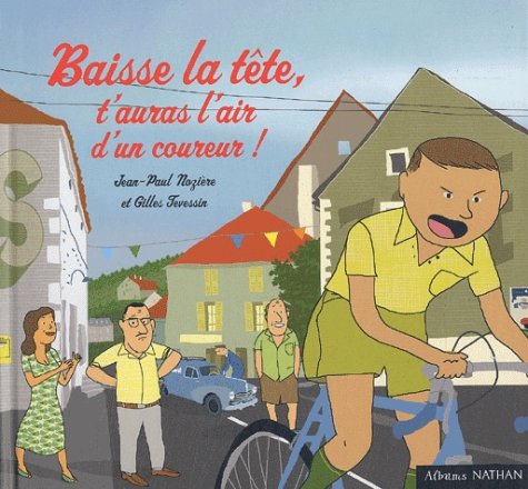 Baisse la tête, t'auras l'air d'un coureur ! book