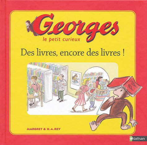 Georges le petit curieux : Des livres encore des livres book