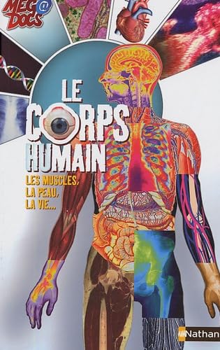 Le corps humain: Les muscles, la peau, la vie... Books