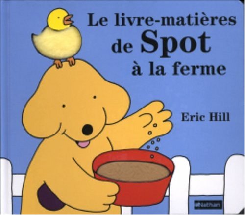 Le livre-matières de Spot à la ferme Books