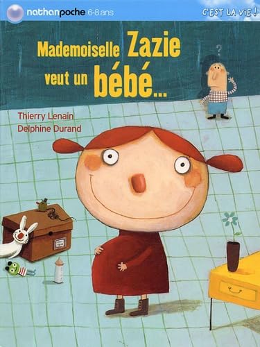 Mademoiselle Zazie veutun bébé Books