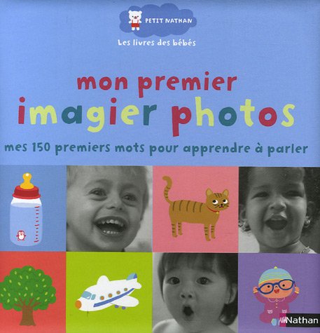 Mon premier imagier photos : Mes 150 premiers mots pour apprendre à parler Books