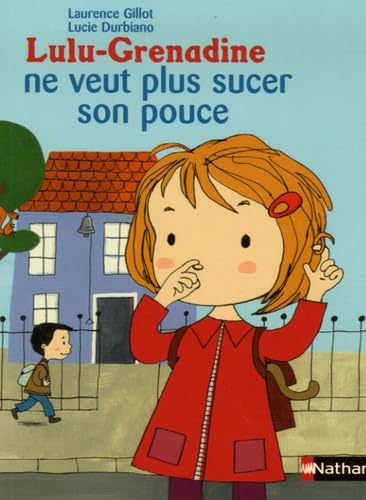 Lulu-Grenadine ne veut plus sucer son pouce book