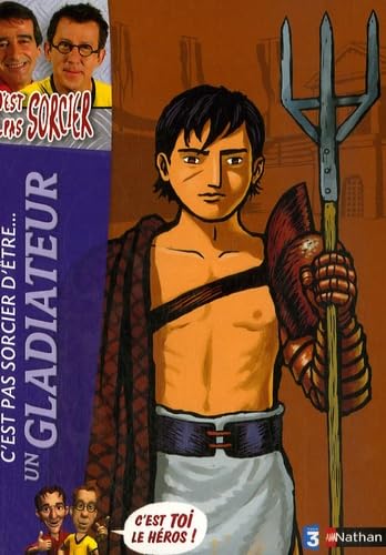 C'est pas sorcier d'être un gladiateur book