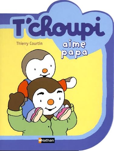 T'choupi aime papa book