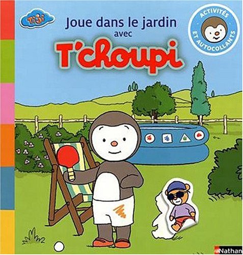 JOUE DANS LE JARDIN AVEC T'CHO book