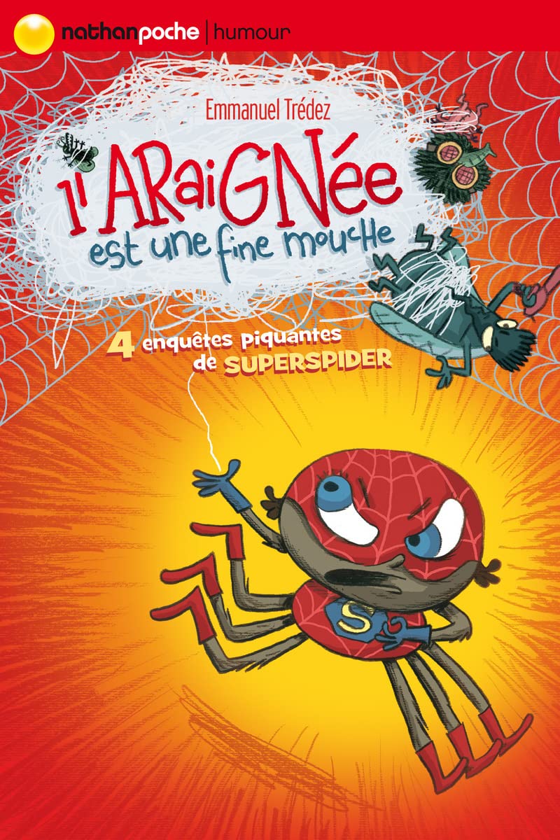 L'ARAIGNEE EST UNE FINE MOUCHE: 4 enquêtes piquantes de Super Spider Novels & Short Stories