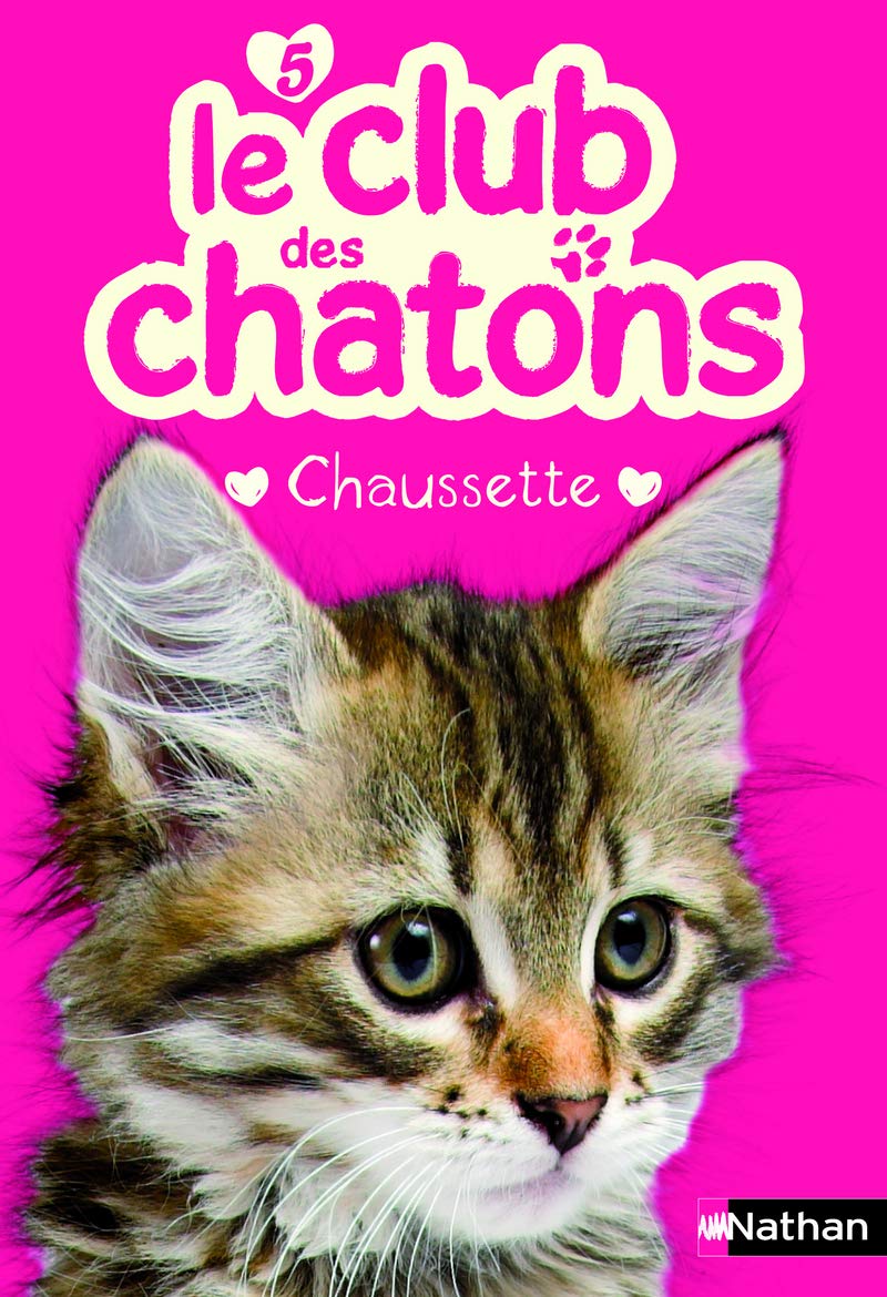 Le club des chatons 5: Chaussette (5) Novels & Short Stories