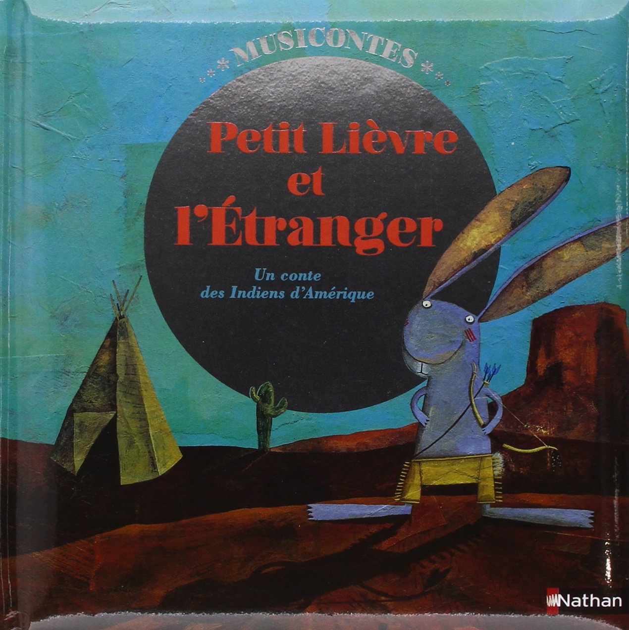 Petit lièvre et l'Etranger: Un conte des Indiens d'Amérique Books