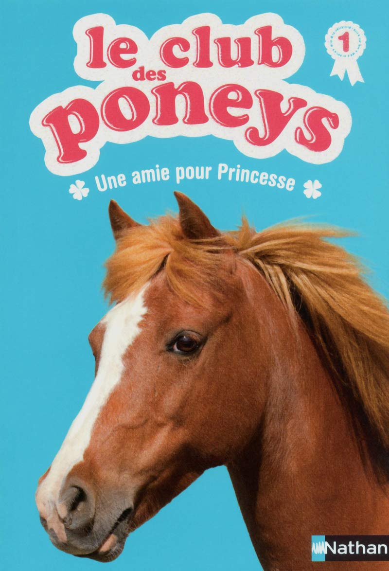 Le club des poneys 1: Une amie pour Princesse (1) Novels & Short Stories