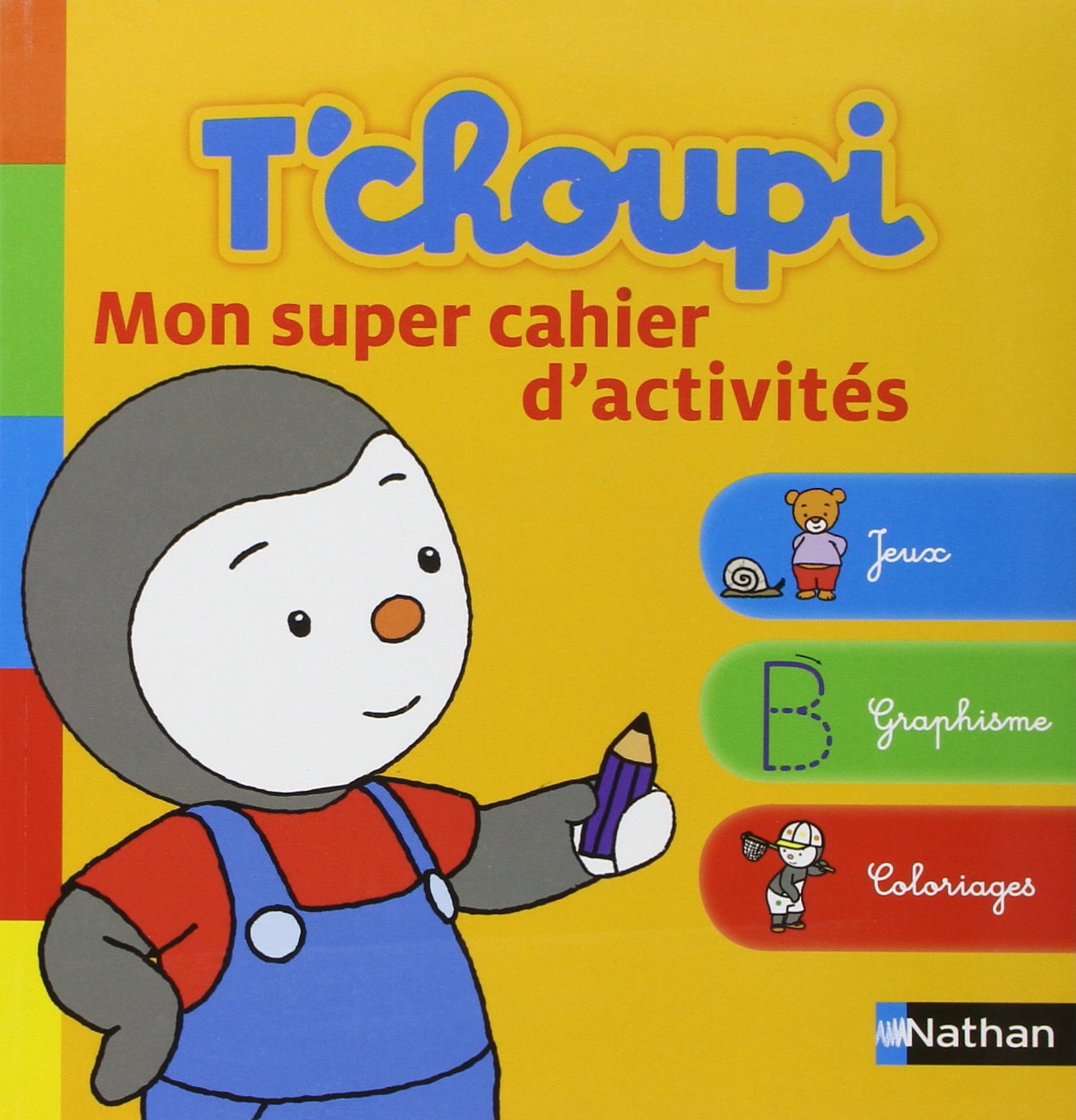 T'choupi: Mon super cahier d'activités Hobbies & Crafts