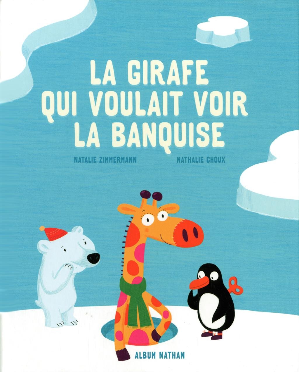 La girafe qui voulait voir la banquise Contemporary literature