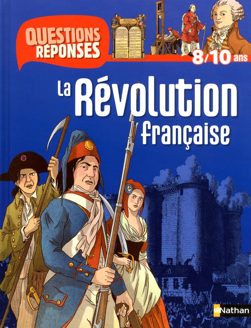 Questions-Reponses: LA Revolution Francaise Politics & History