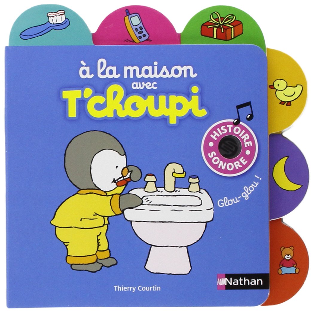 A la maison avec T'choupi (6): Histoire sonore Non-fiction