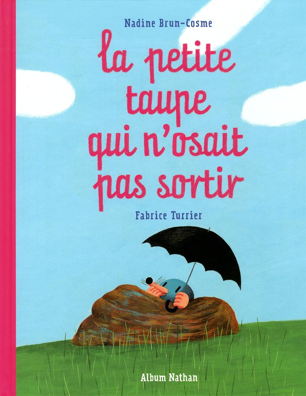 La Petite taupe qui n'osait pas sortir Non-fiction