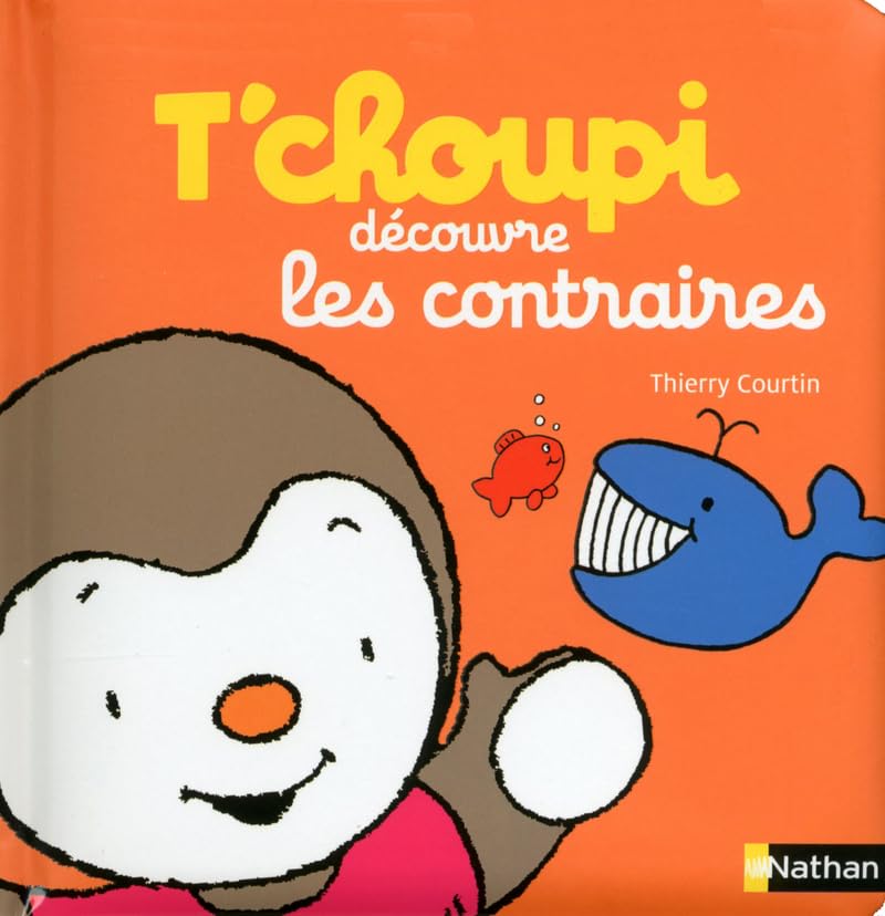 T'choupi découvre les contraires Non-fiction